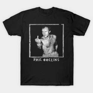 Phil Collins T-Shirt - Phil Collins // Punksthetic Fan Art Design by DankFutura